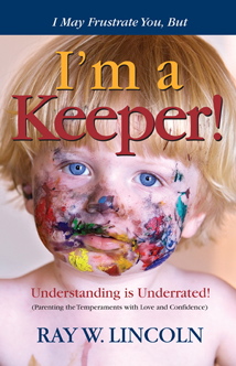 I May Frustrate You, But I'm a Keeper book cover